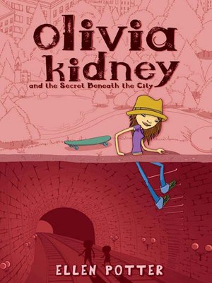 cover image of Olivia Kidney and the Secret Beneath the City